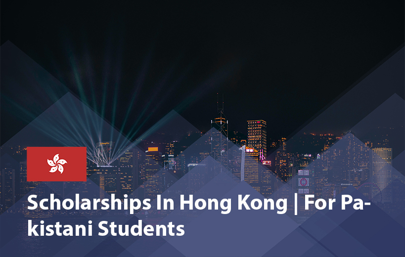 Scholarships in Hong Kong for Pakistani Students 2025 